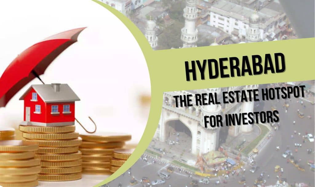 Hyderabad – The real estate hotspot for investors